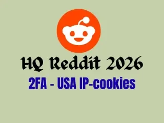 ✅ HQ Aged Reddit ✅ USA IP ✅ 2FA ✅Cookies ✅