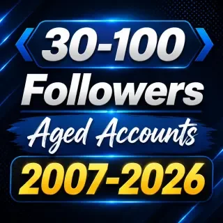 30 -100 Real followers aged 2007-2026